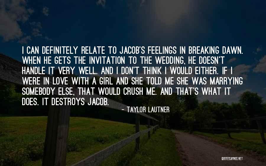 Marrying Someone Else Quotes By Taylor Lautner Marrying Someone Else Quotes By Taylor Lautner