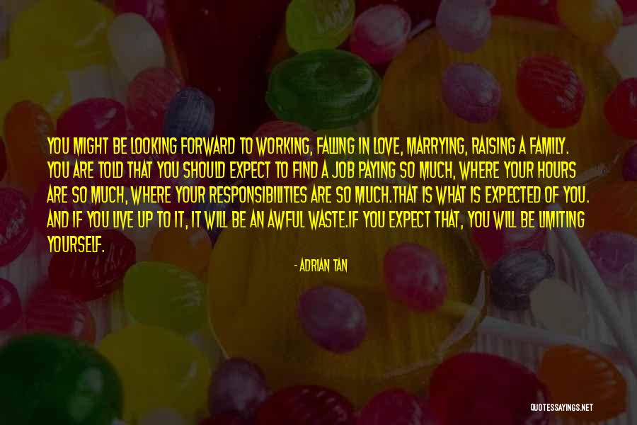 Marrying The Love Of Your Life Quotes By Adrian Tan Marrying The Love Of Your Life Quotes By Adrian Tan