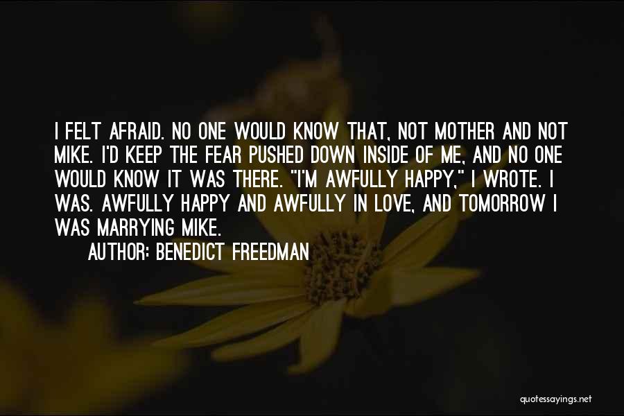Marrying The Love Of Your Life Quotes By Benedict Freedman