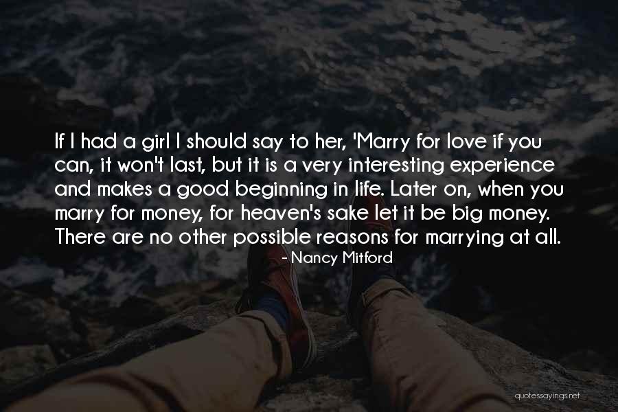 Marrying The Love Of Your Life Quotes By Nancy Mitford Marrying The Love Of Your Life Quotes By Nancy Mitford