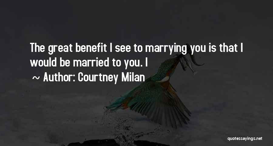 Marrying You Quotes By Courtney Milan