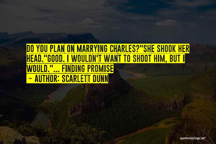 Marrying You Quotes By Scarlett Dunn