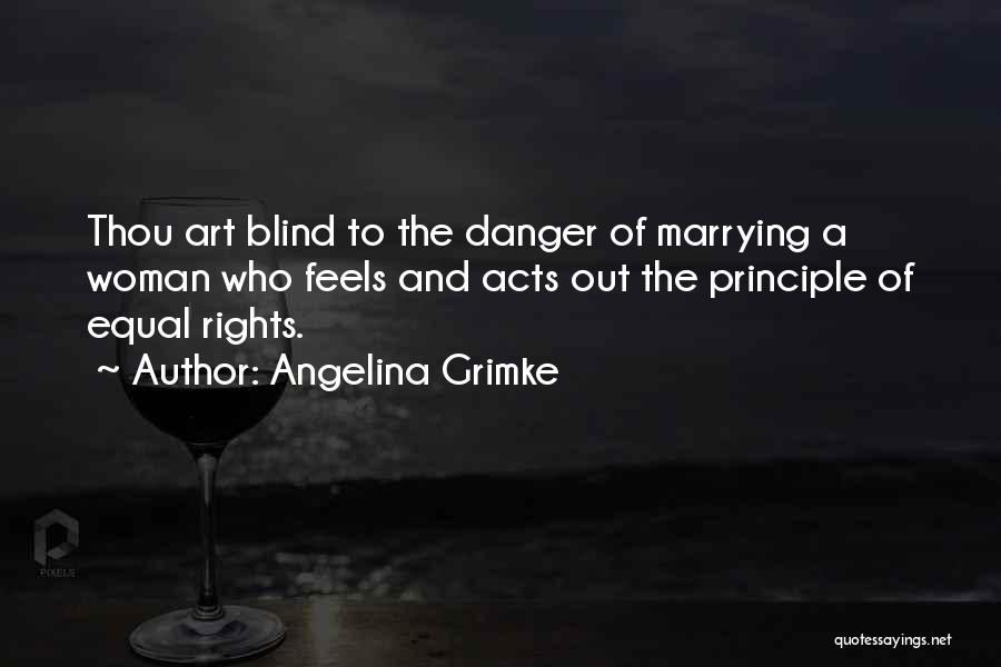 Marrying Yourself Quotes By Angelina Grimke