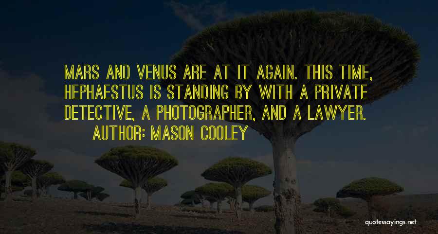 Mars And Venus Quotes By Mason Cooley