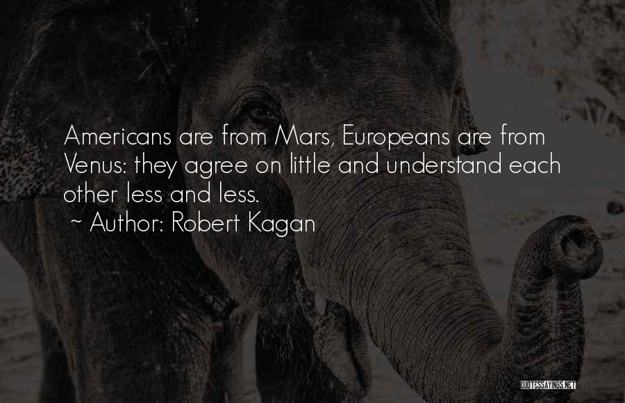 Mars And Venus Quotes By Robert Kagan