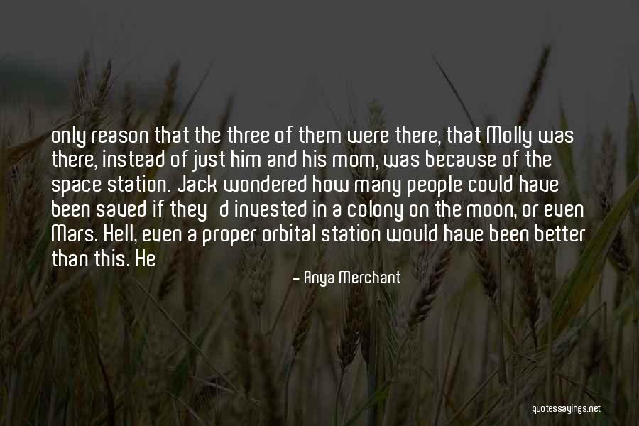 Mars Colony Quotes By Anya Merchant Mars Colony Quotes By Anya Merchant