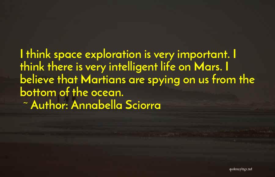 Mars Exploration Quotes By Annabella Sciorra