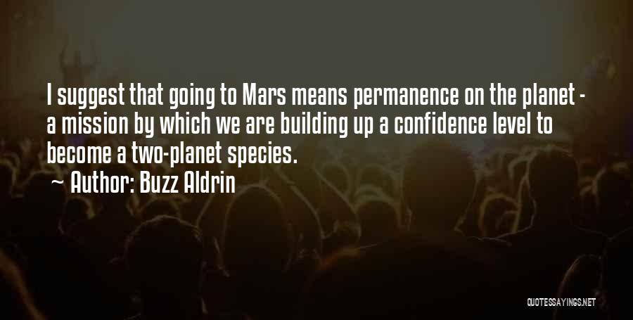 Mars Mission Quotes By Buzz Aldrin