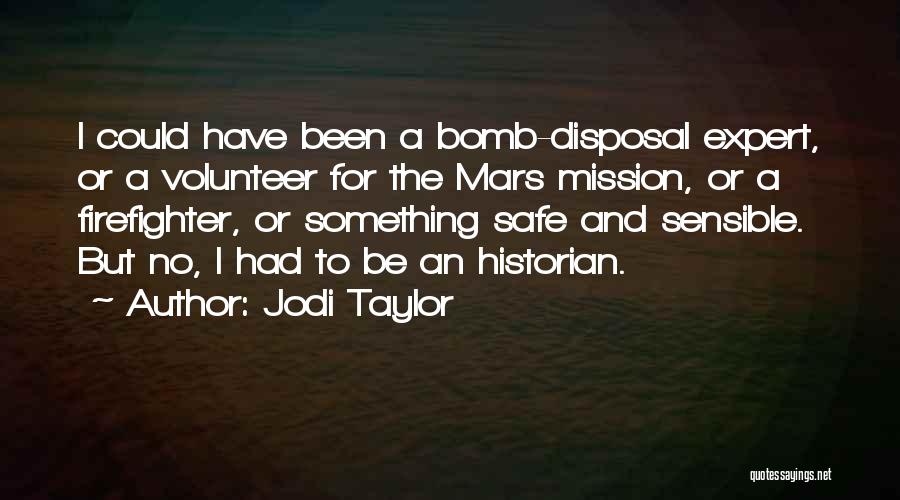 Mars Mission Quotes By Jodi Taylor