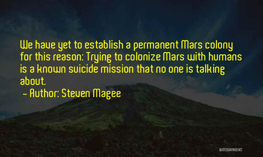 Mars Mission Quotes By Steven Magee