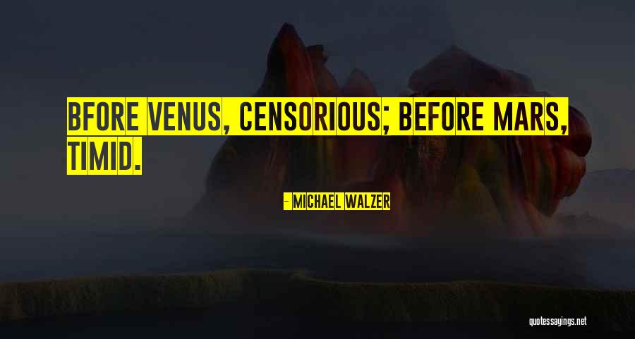 Mars Venus Quotes By Michael Walzer