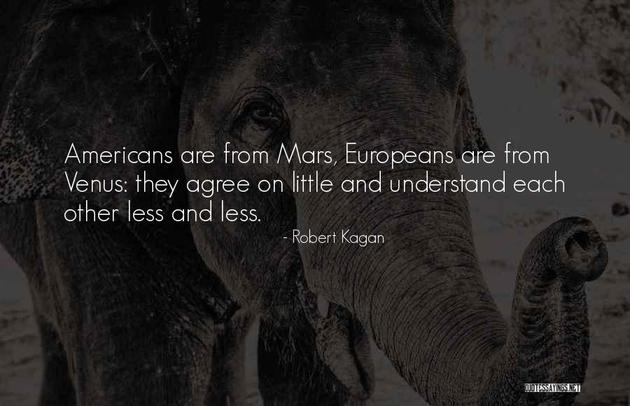 Mars Venus Quotes By Robert Kagan