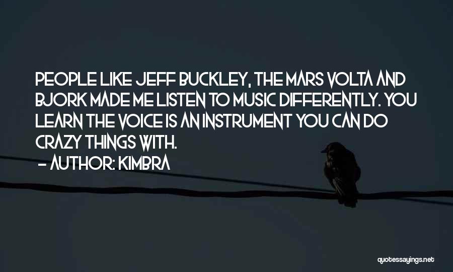 Mars Volta Quotes By Kimbra