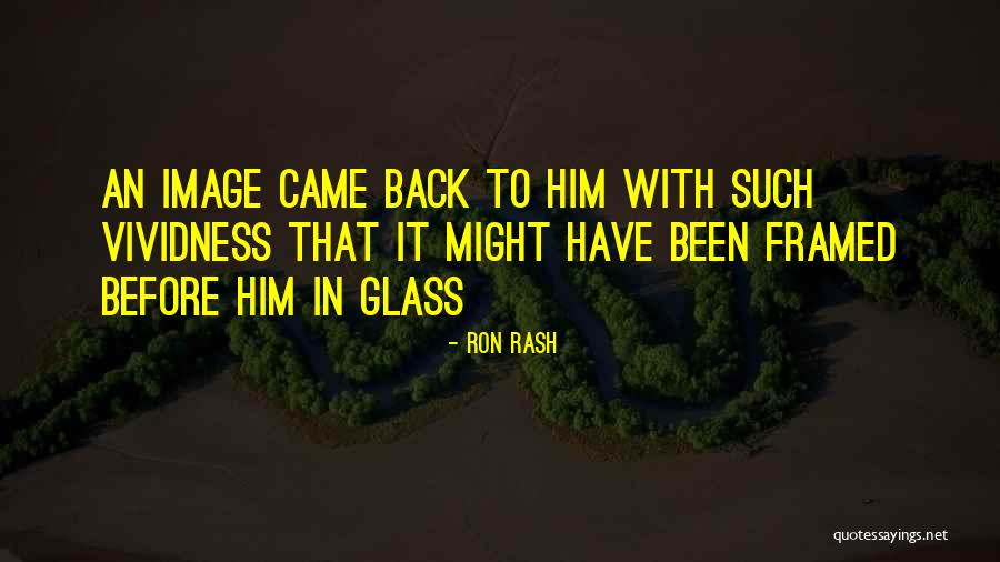 Marsay Martin Quotes By Ron Rash Marsay Martin Quotes By Ron Rash