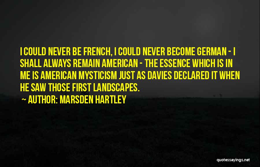 Marsden Hartley Quotes 324493