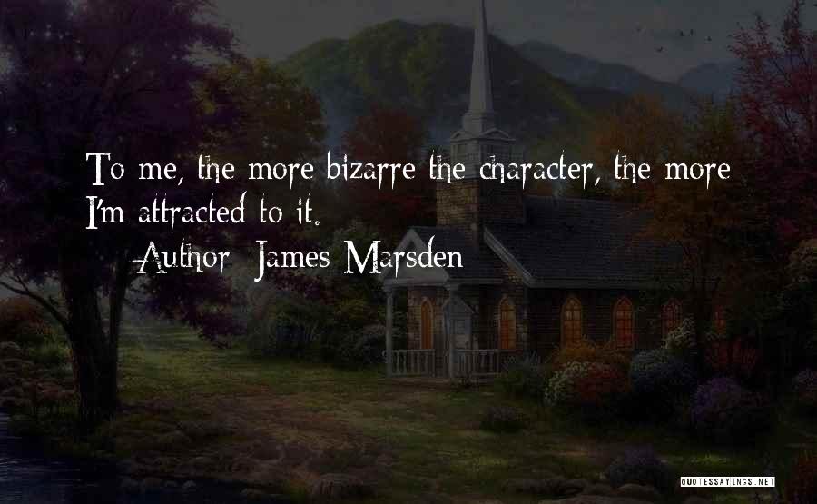 Marsden Quotes By James Marsden