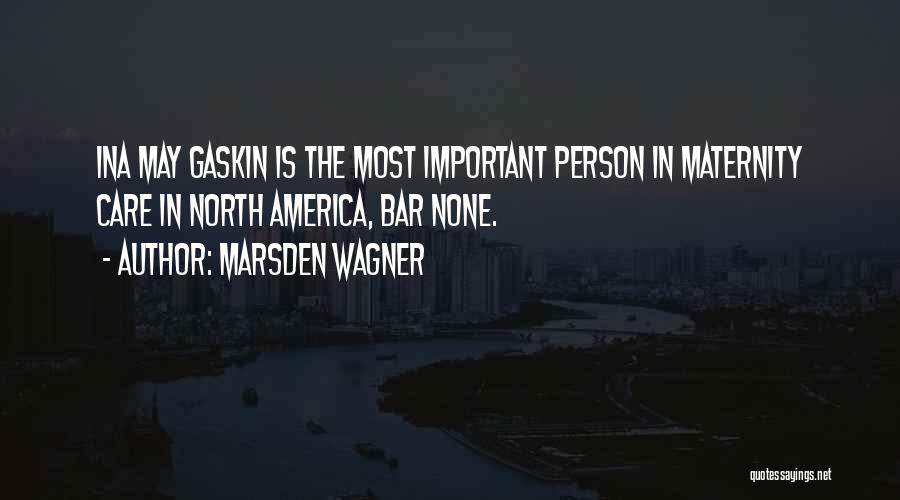 Marsden Quotes By Marsden Wagner