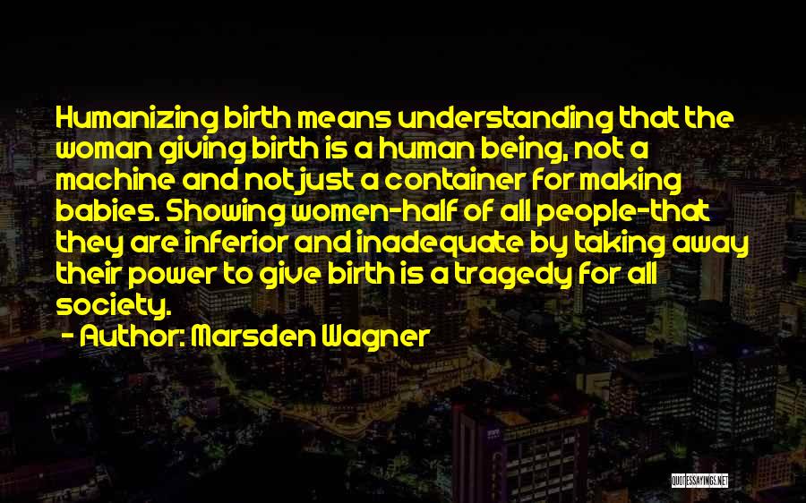 Marsden Wagner Quotes 1981120