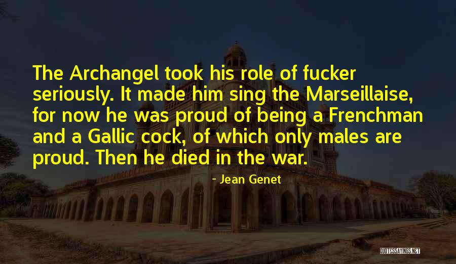 Marseillaise Quotes By Jean Genet Marseillaise Quotes By Jean Genet