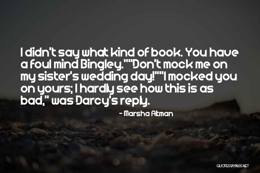 Marsha Altman Quotes 910331 Marsha Altman Quotes 910331