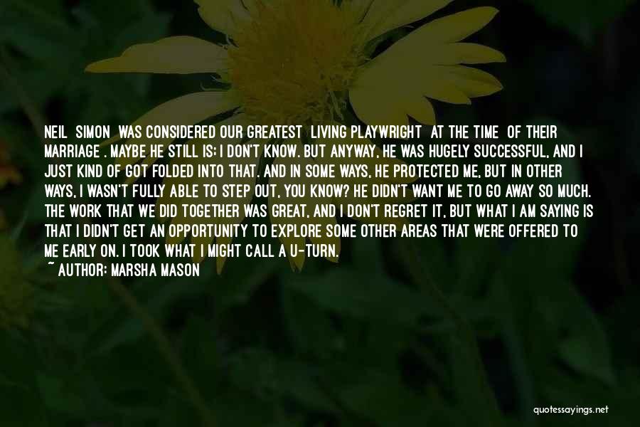 Marsha Mason Quotes 1585299