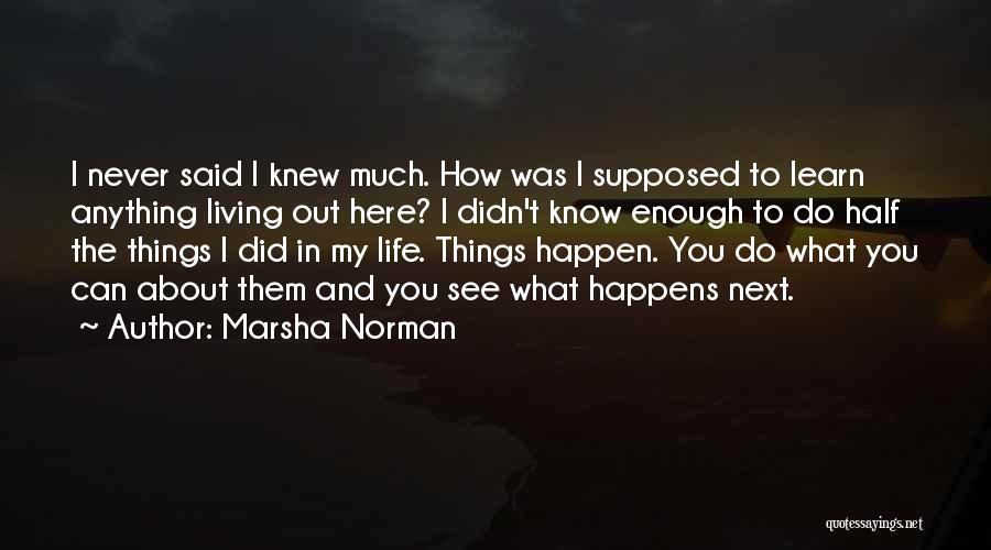 Marsha Norman Quotes 1009837