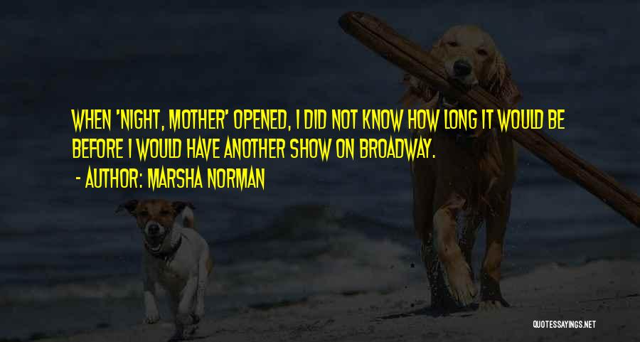 Marsha Norman Quotes 1896692