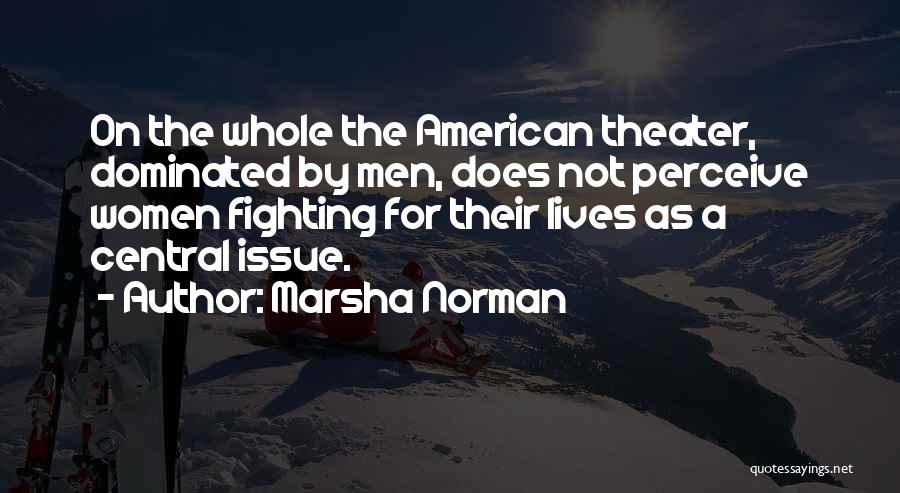 Marsha Norman Quotes 1897701