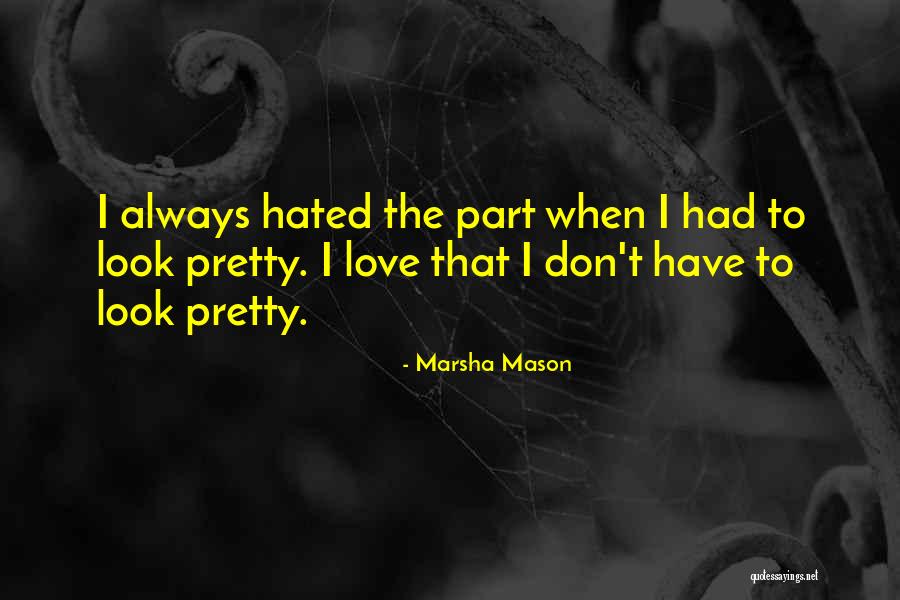 Marsha Quotes By Marsha Mason Marsha Quotes By Marsha Mason