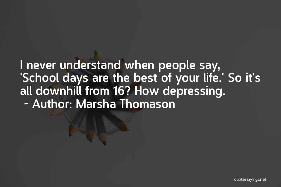 Marsha Thomason Quotes 365211