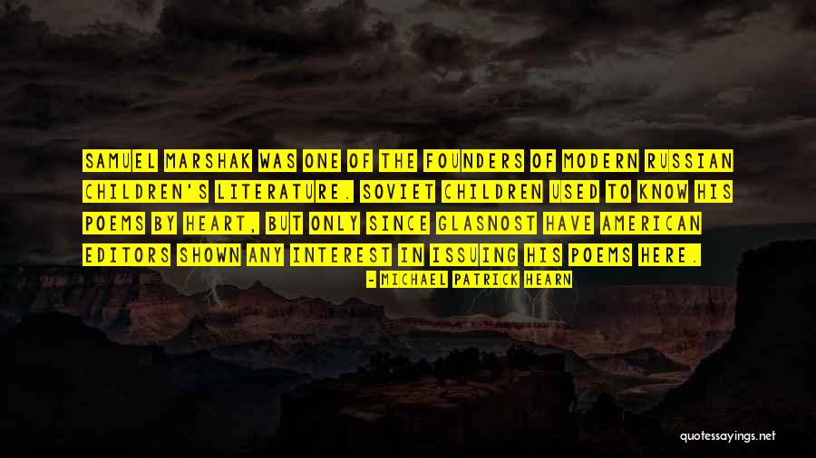 Marshak Quotes By Michael Patrick Hearn Marshak Quotes By Michael Patrick Hearn