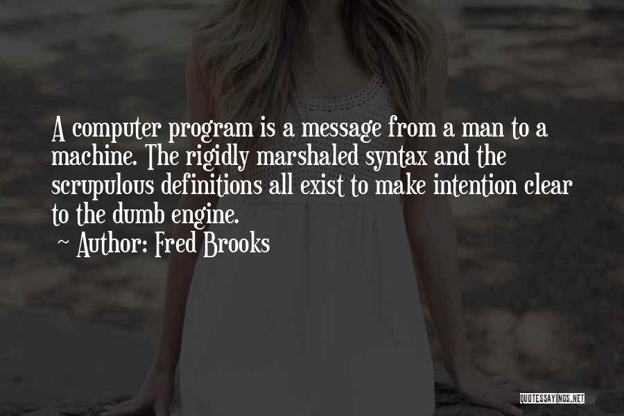 Marshaled Quotes By Fred Brooks