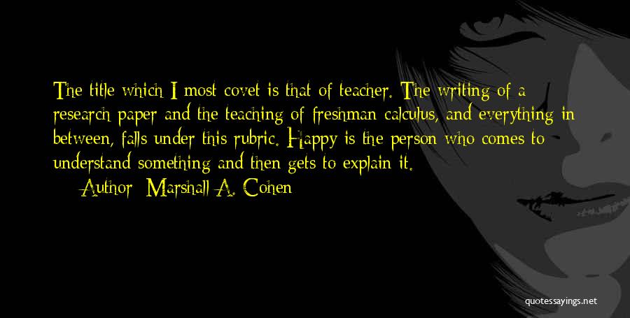 Marshall A. Cohen Quotes 1806386