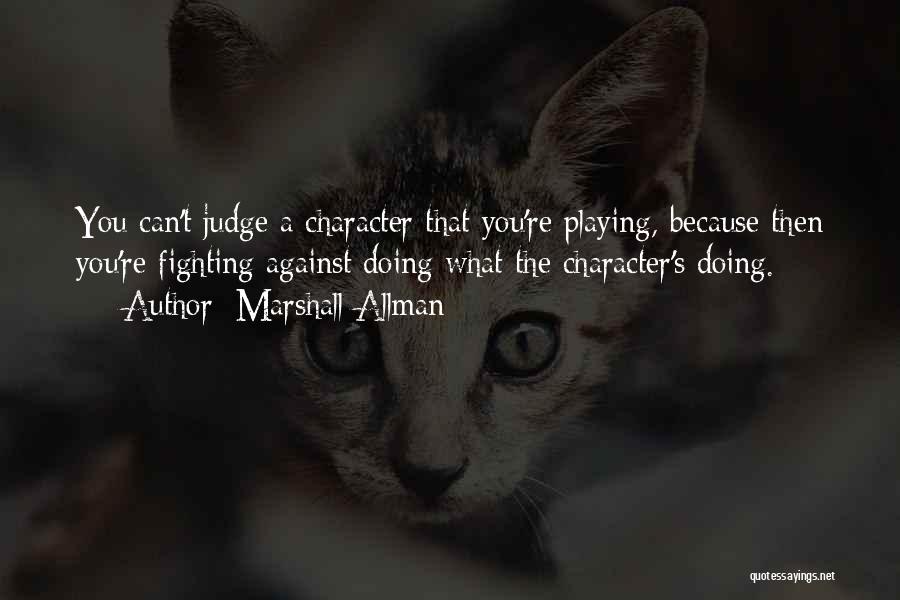 Marshall Allman Quotes 1327926