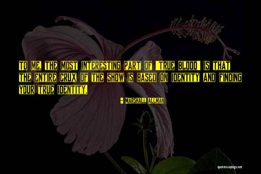 Marshall Allman Quotes 513897 Marshall Allman Quotes 513897