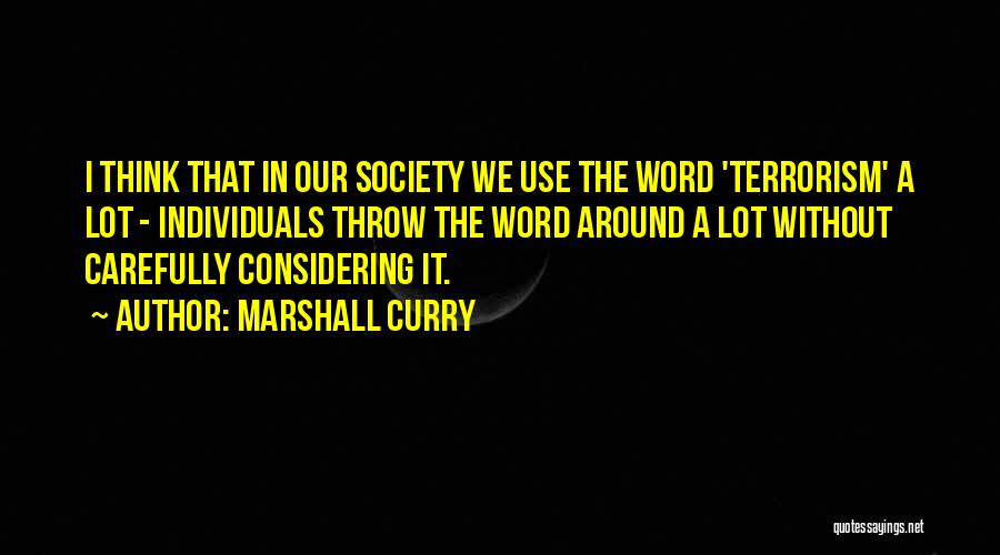 Marshall Curry Quotes 1101522