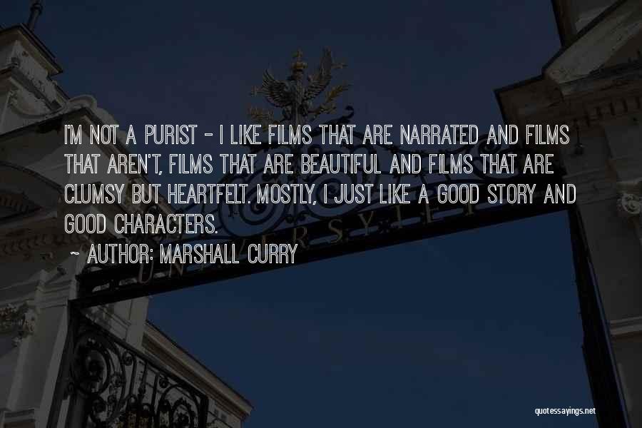 Marshall Curry Quotes 1233085