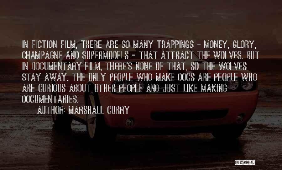 Marshall Curry Quotes 338977