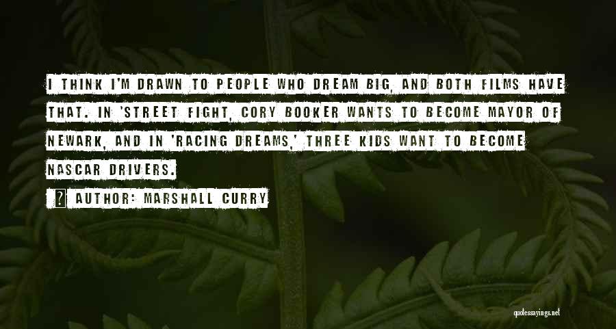 Marshall Curry Quotes 97735