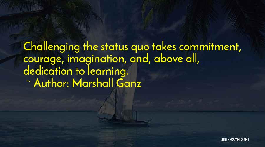 Marshall Ganz Quotes 1247863