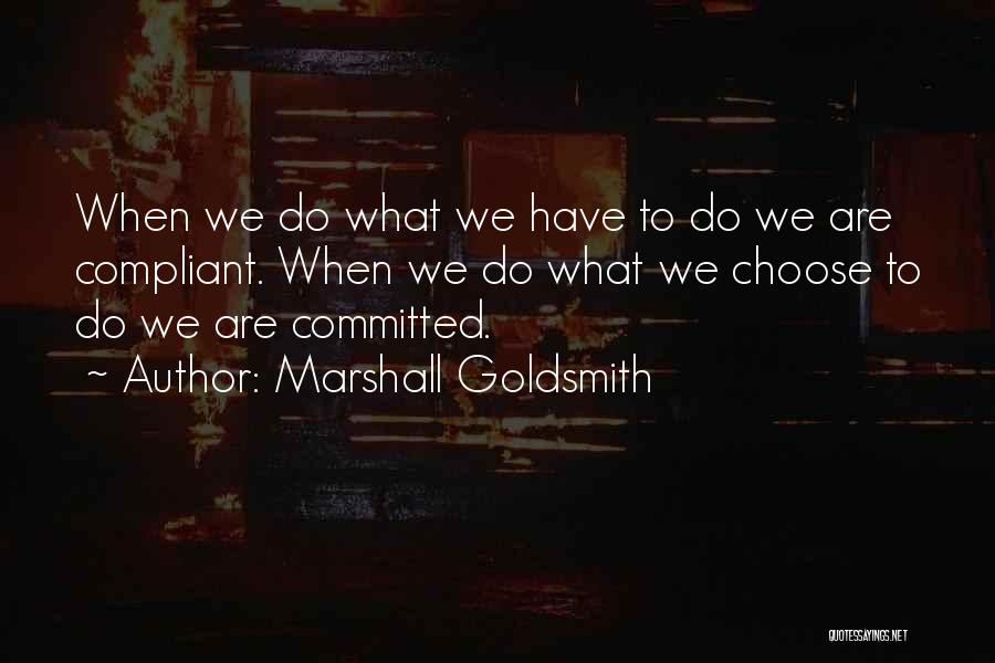 Marshall Goldsmith Quotes 1260110