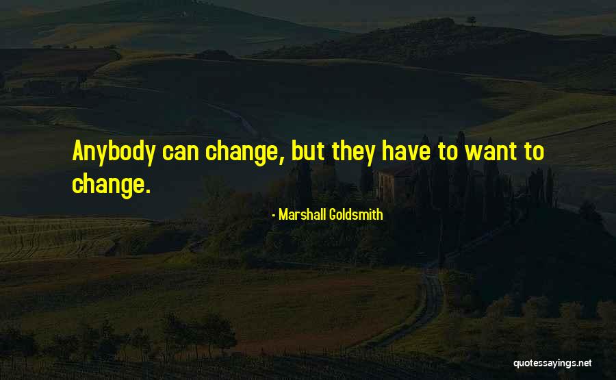 Marshall Goldsmith Quotes 1380753