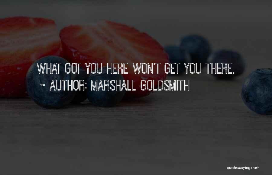 Marshall Goldsmith Quotes 1702224