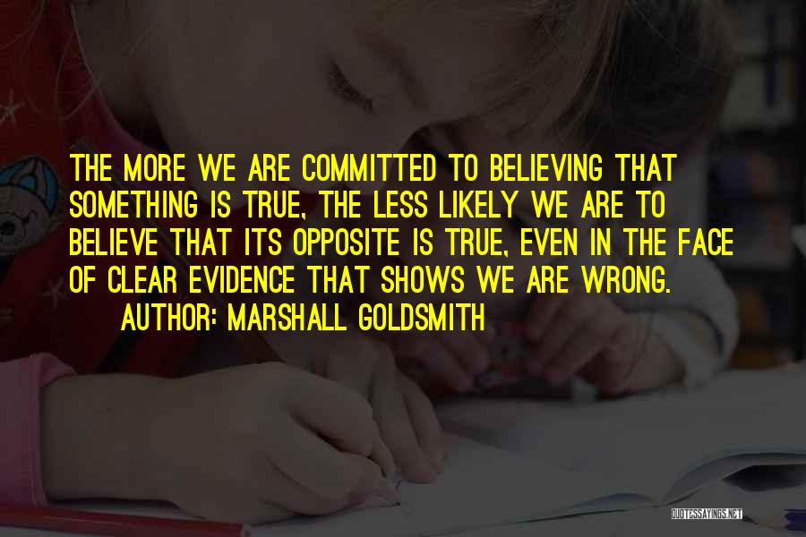 Marshall Goldsmith Quotes 2142475