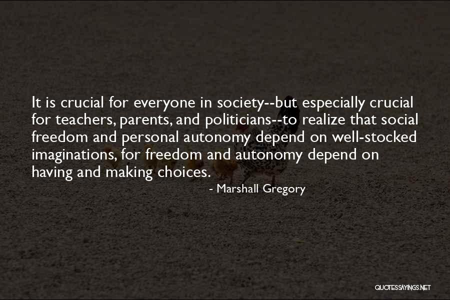 Marshall Gregory Quotes 1167427