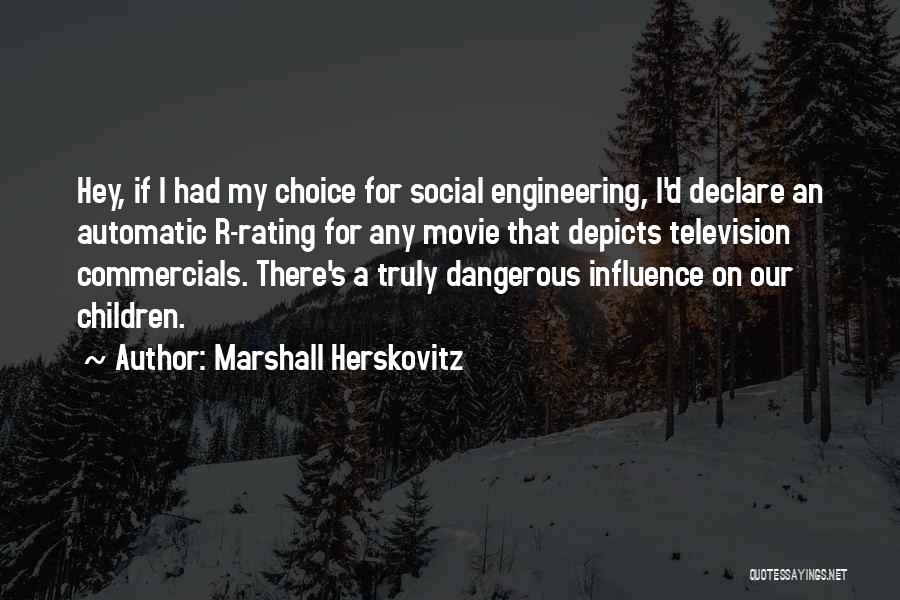 Marshall Herskovitz Quotes 1935620