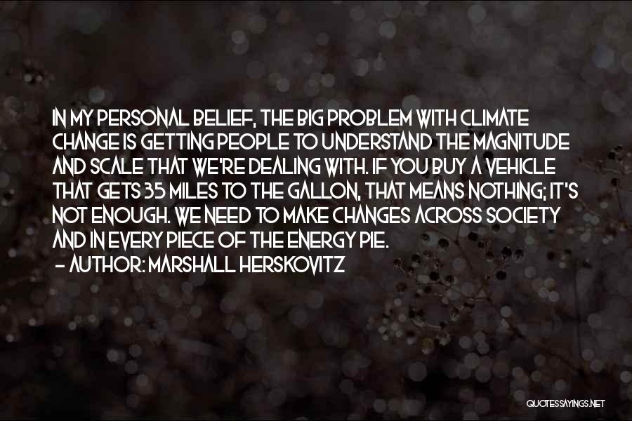 Marshall Herskovitz Quotes 808344