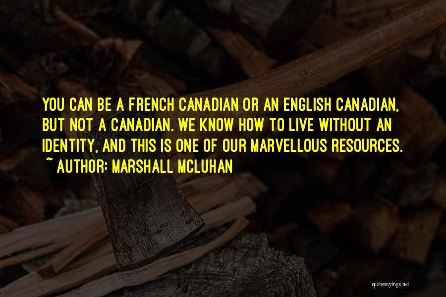 Marshall McLuhan Quotes 1808339