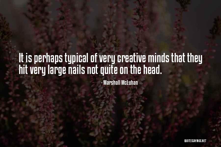 Marshall McLuhan Quotes 2068152 Marshall McLuhan Quotes 2068152
