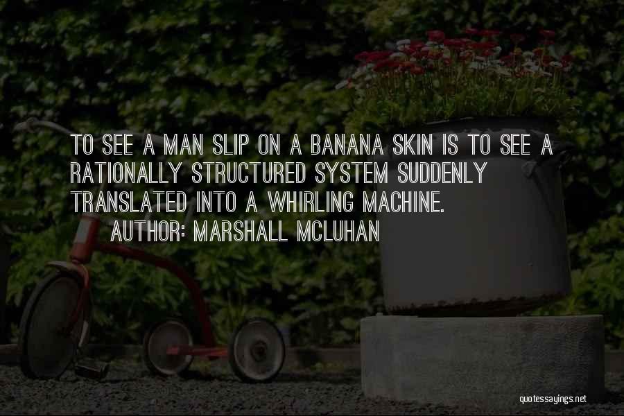 Marshall McLuhan Quotes 309540
